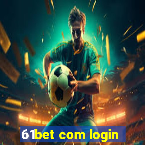 61bet com login